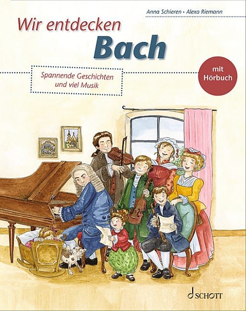 Schieren, Anna: Wir entdecken Bach