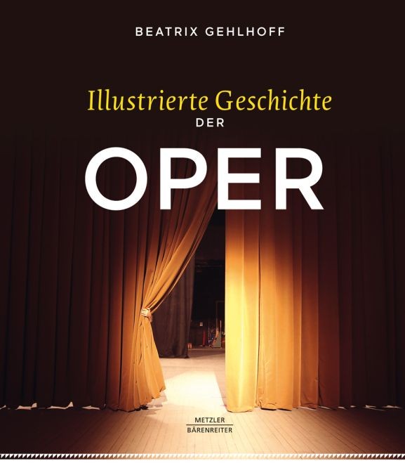 Gehlhaar Rolf: Illustrierte Geschichte der Oper