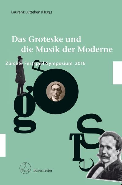 Lütteken, Laurenz (Hrsg.): Das Groteske und die Musik der Moderne