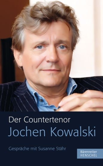 Kowalski, Jochen / Stähr, Susanne: Der Countertenor Jochen Kowalski