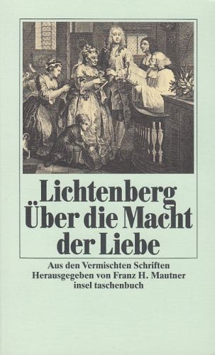 Lichtenberg, Georg Christoph: Über die Macht der Liebe