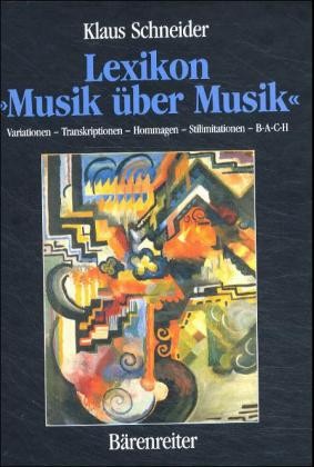 Schneider, Klaus: Lexikon »Musik über Musik«
