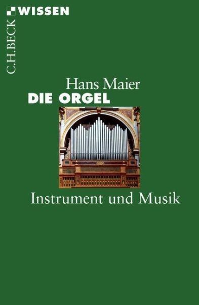 Maier, Hans: Die Orgel