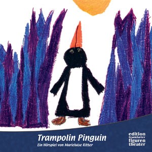 Ritter, Marieluise: Trampolin Pinguin
