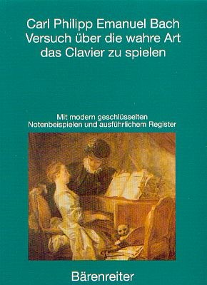 Bach, Carl Philipp Emanuel (1714-1788): Versuch über die wahre Art Clavier zu