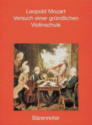 Mozart, Leopold: Versuch einer gründlichen Violinschule