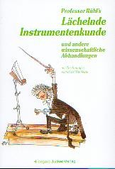 Rühl Professor: Lächelnde Instrumentenkunde