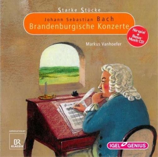Starke Stücke für Kinder: Johann Sebastian Bach - Brandenburgische Konzerte