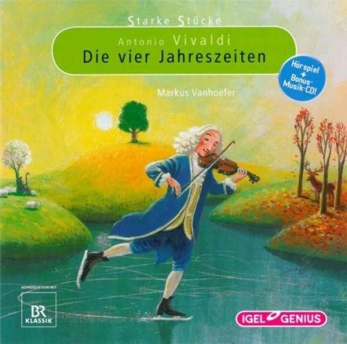 Starke Stücke: Antonio Vivaldi - Die vier Jahreszeiten