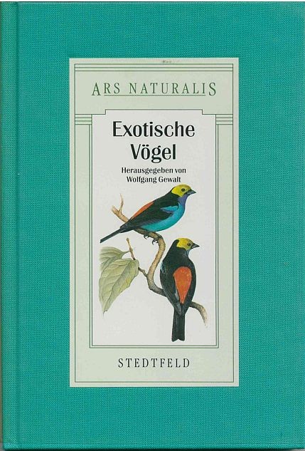 Wolfgang Gewalt (Hrsg.): Exotische Vögel