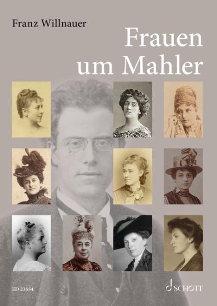 Willnauer, Franz: Frauen um Mahler