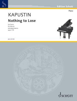 Kapustin Nikolai: Nothing to lose op 119
