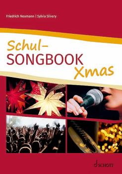 Neumann, Friedrich / Silvery, Sylvia (Hg.): Schul-Songbook Xmas