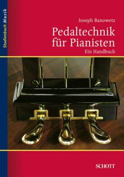 Banowetz, Joseph: Pedaltechnik für Pianisten