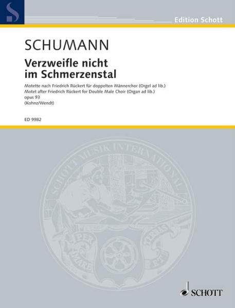 Schumann, Robert: Verzweifle Nicht Im Schmerzenstal Op 93