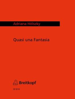 Hölszky, Adriana: Quasi una Fantasia