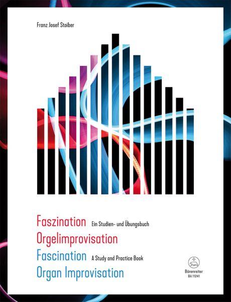Stoiber Franz Josef: Faszination Orgelimprovisation