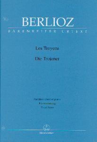 Berlioz, Hector: Die Trojaner