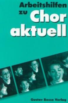 Frey, Max / Mettke, Bernd-Georg (Hrsg.): Chor aktuell Arbeitshilfen