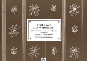 Koschinsky, Fritz: Spielt auf zur Weihnacht