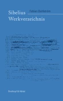 Dahlström, Fabian: Jean Sibelius Werkverzeichnis