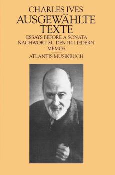 Ives, Charles: Ausgewählte Texte