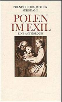 Polen im Exil: Eine Anthologie