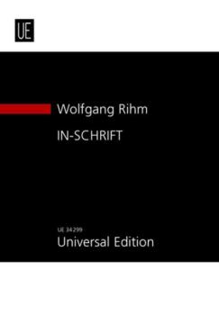 Rihm Wolfgang: IN-SCHRIFT