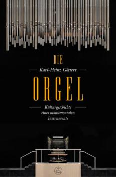 Göttert, Karl-Heinz: Die Orgel