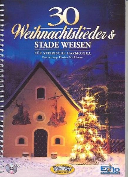 Michlbauer Florian: 30 Weihnachtslieder und stade Weisen