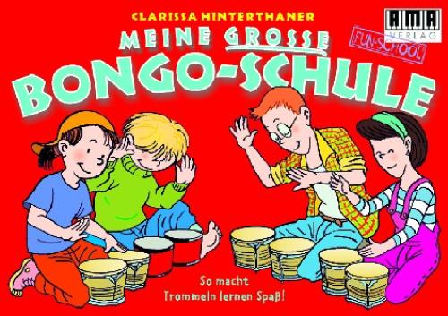 Hinterthaner, Clarissa: Meine große Bongo-Schule