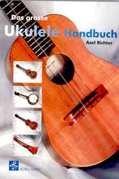 Richter Axel: Das grosse Ukulele Handbuch