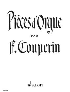 Couperin Francois: Pieces d'orgue