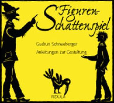 Schneeberger, Gudrun: Figuren-Schattenspiel