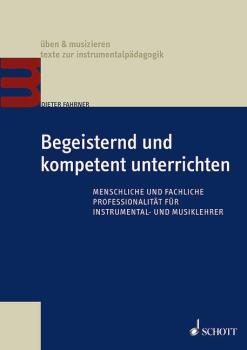 Fahrner, Dieter: Begeisternd und kompetent unterrichten
