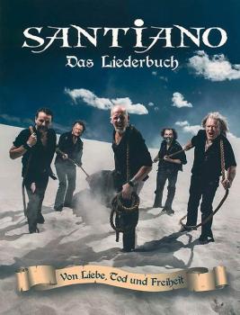 Santiano: Von Liebe Tod und Freiheit