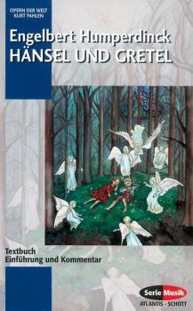 Humperdinck, Engelbert: Hänsel und Gretel