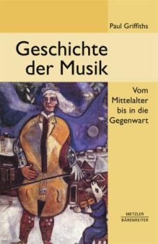 Griffiths, Paul: Geschichte der Musik