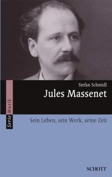 Schmidl, Stefan: Jules Massenet