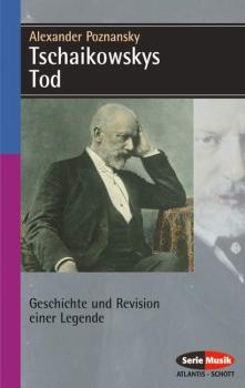 Poznansky, Alexander: Tschaikowskys Tod