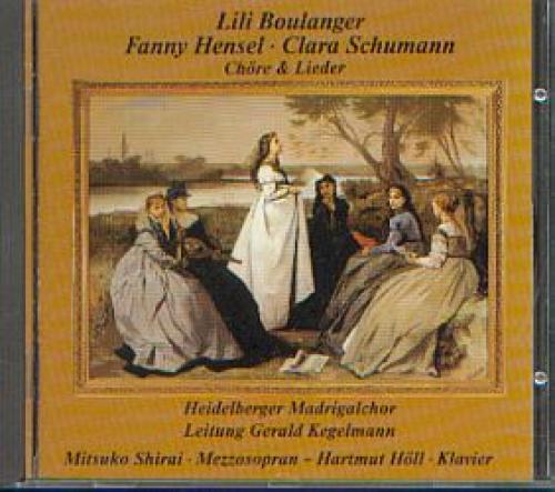 Boulanger / Schumann: Chöre und Lieder