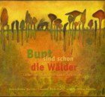 .: Bunt sind schon die Wälder