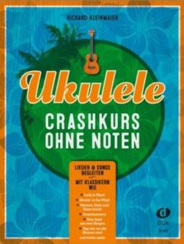 Kleinmaier Richard: Ukulele-Crashkurs ohne Noten
