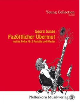 Junge, Georg: Fagöttlicher Übermut