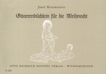Rentmeister, Josef (Hrsg.): Gitarrenbüchlein für die Weihnacht