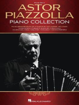 Piazzolla, Astor: Astor Piazzolla Piano Collection