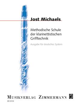 Michaels Jost: Methodische Schule der klarinettistischen Grifftechnik
