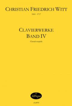Witt, Christian Friedrich: Clavierwerke 4