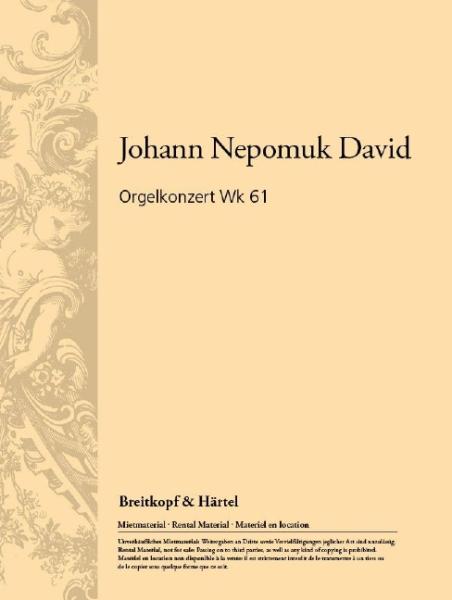 David, Johann Nepomuk: Orgelkonzert Wk 61