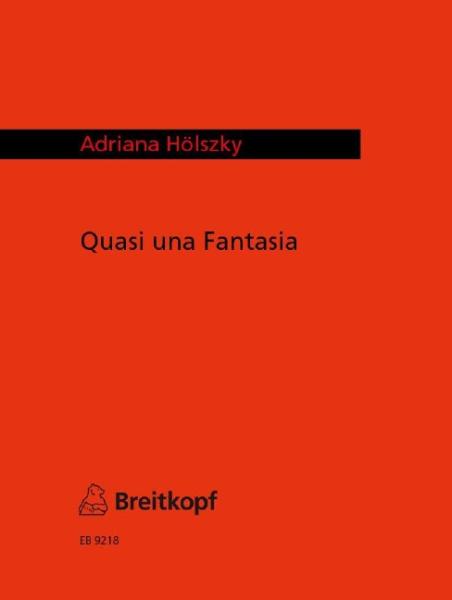 Hölszky, Adriana: Quasi una Fantasia